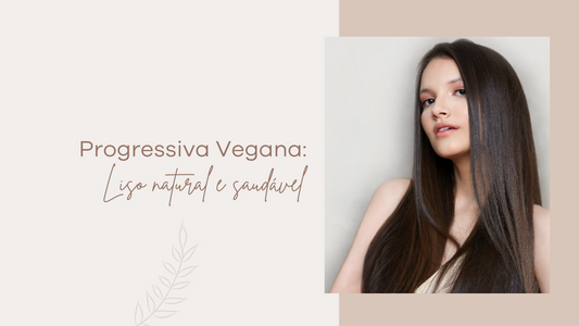 Progressiva Vegana: Liso e saudável, sim!